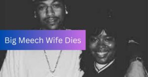 Big Meech Wife Dies