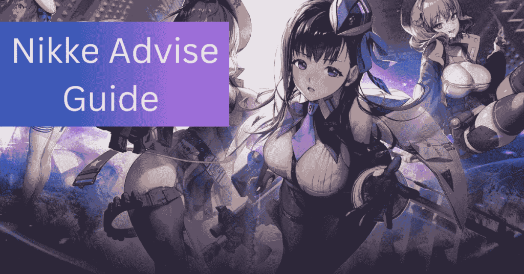 Nikke Advise Guide