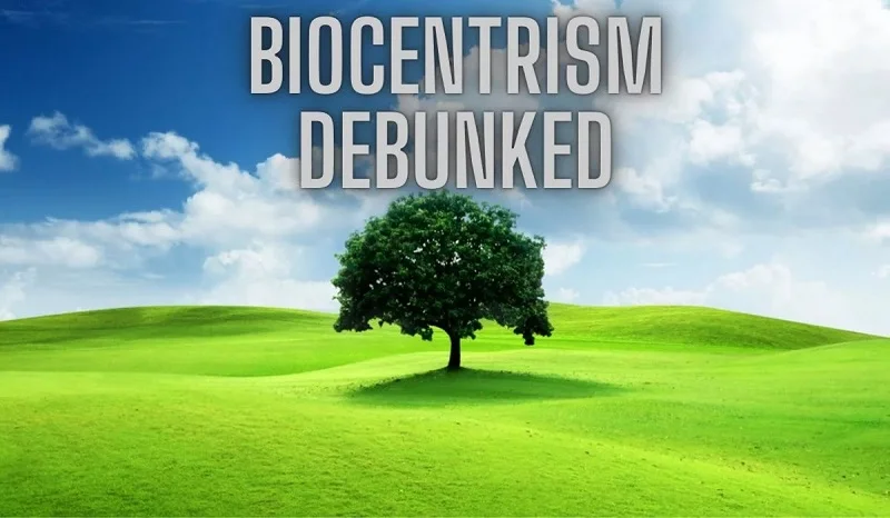 Debunking Misconceptions - Is Biocentrism Practical in the Real World!