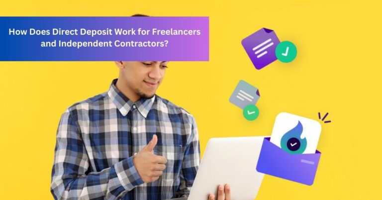 How Does Direct Deposit Work for Freelancers and Independent Contractors