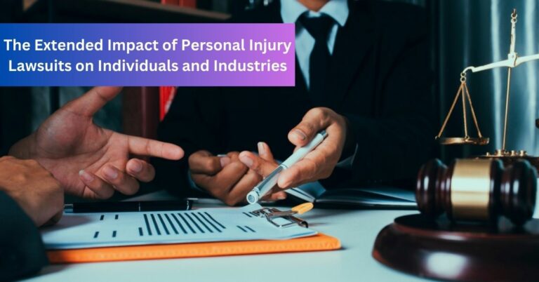 The Extended Impact of Personal Injury Lawsuits on Individuals and Industries